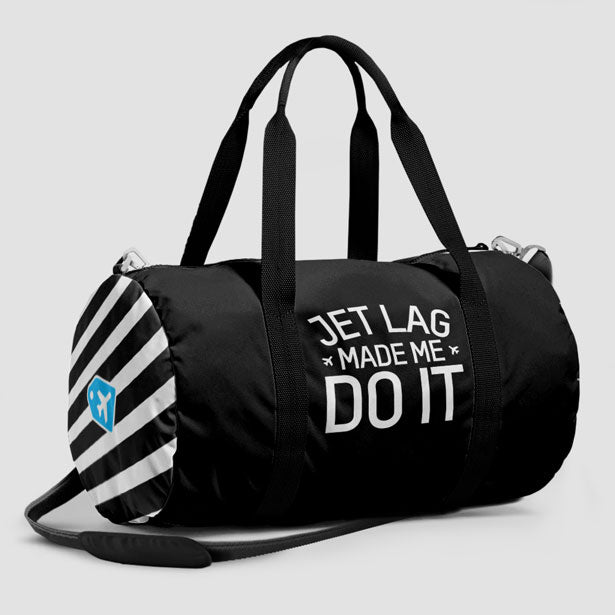 Jet Lag Made Me Do It - Duffle Bag