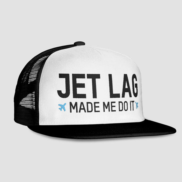 Jet Lag Made Me Do It - Trucker Cap - Airportag