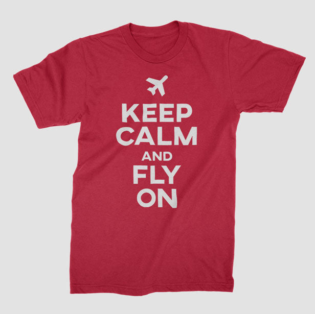 Keep Calm And Fly On - T-Shirt airportag.myshopify.com
