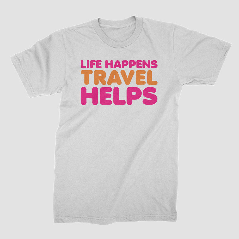 Life Happens Travel Helps - Tシャツ