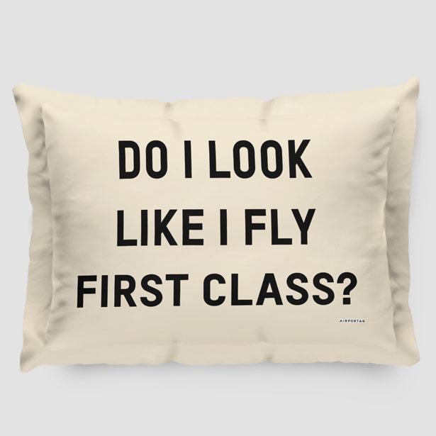 Do I Look Like I Fly First Class? - Pillow Sham - Airportag
