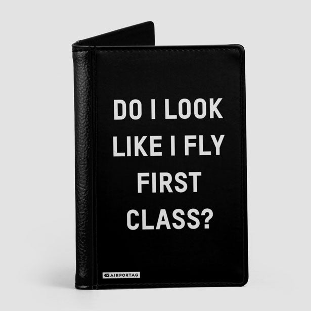 Do I Look Like I Fly First Class? - Passport Cover - Airportag