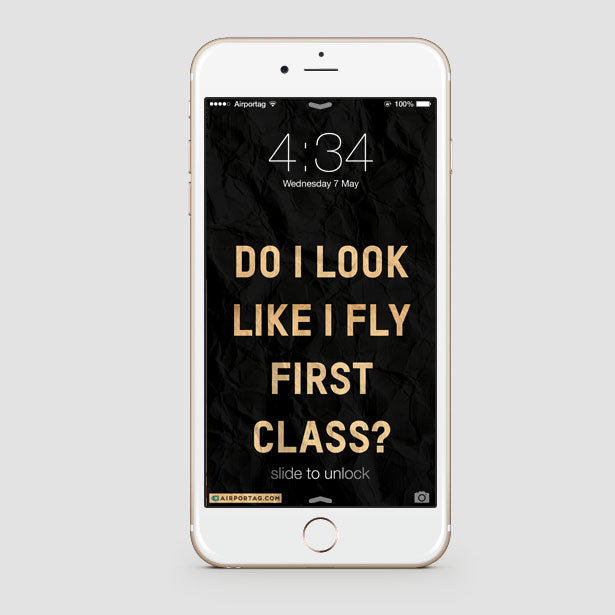 Do I Look Like I Fly First Class? - Mobile wallpaper - Airportag
