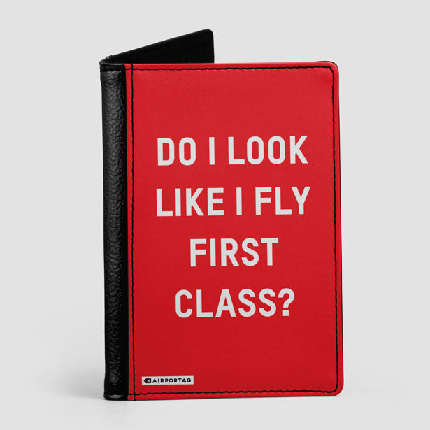 Do I Look Like I Fly First Class? - Passport Cover - Airportag