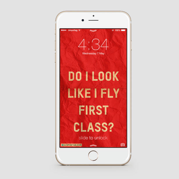 Do I Look Like I Fly First Class? - Mobile wallpaper - Airportag