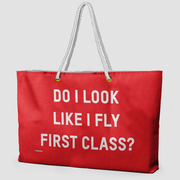 Do I Look Like I Fly First Class? - Weekender Bag - Airportag