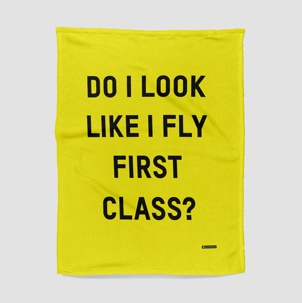 Do I Look Like I Fly First Class? - Blanket - Airportag