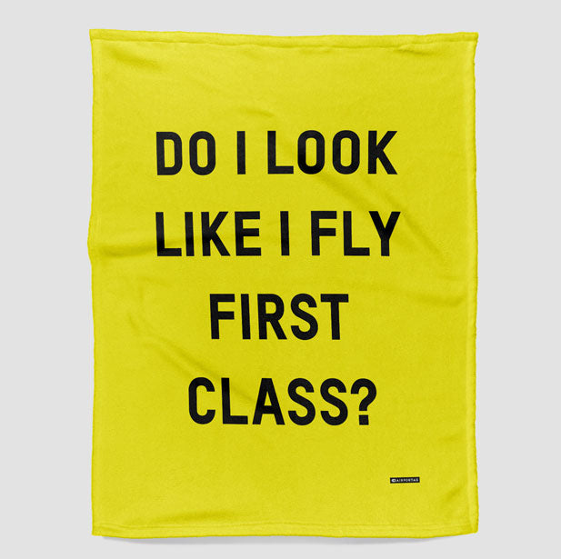 Do I Look Like I Fly First Class? - Blanket - Airportag