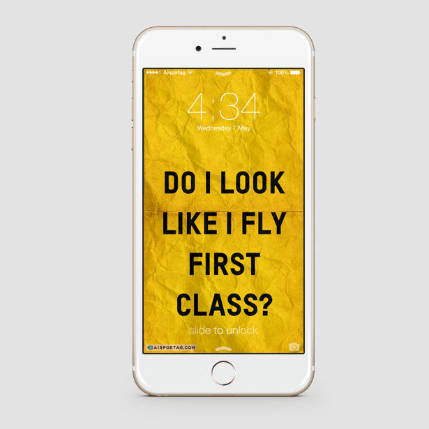 Do I Look Like I Fly First Class? - Mobile wallpaper - Airportag