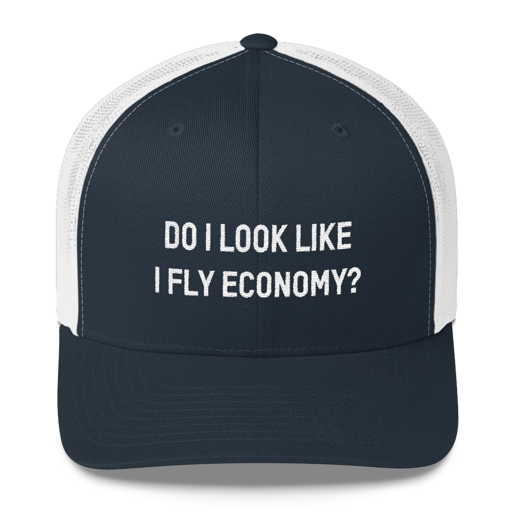 Do I Look Like I Fly Economy? - Retro Trucker Cap - Airportag