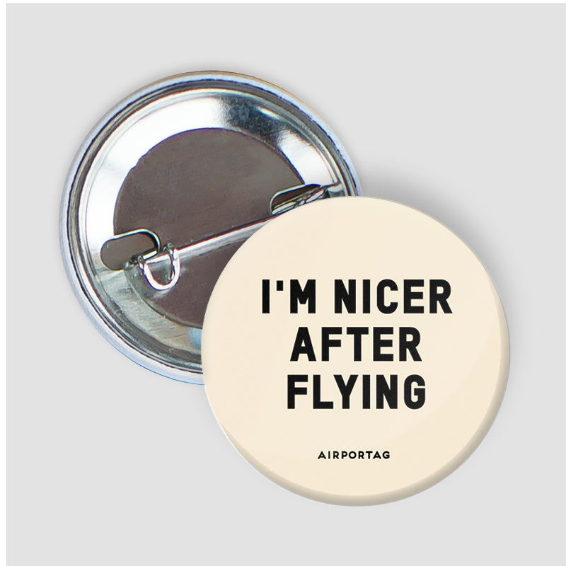 I'm Nicer After Flying - Button