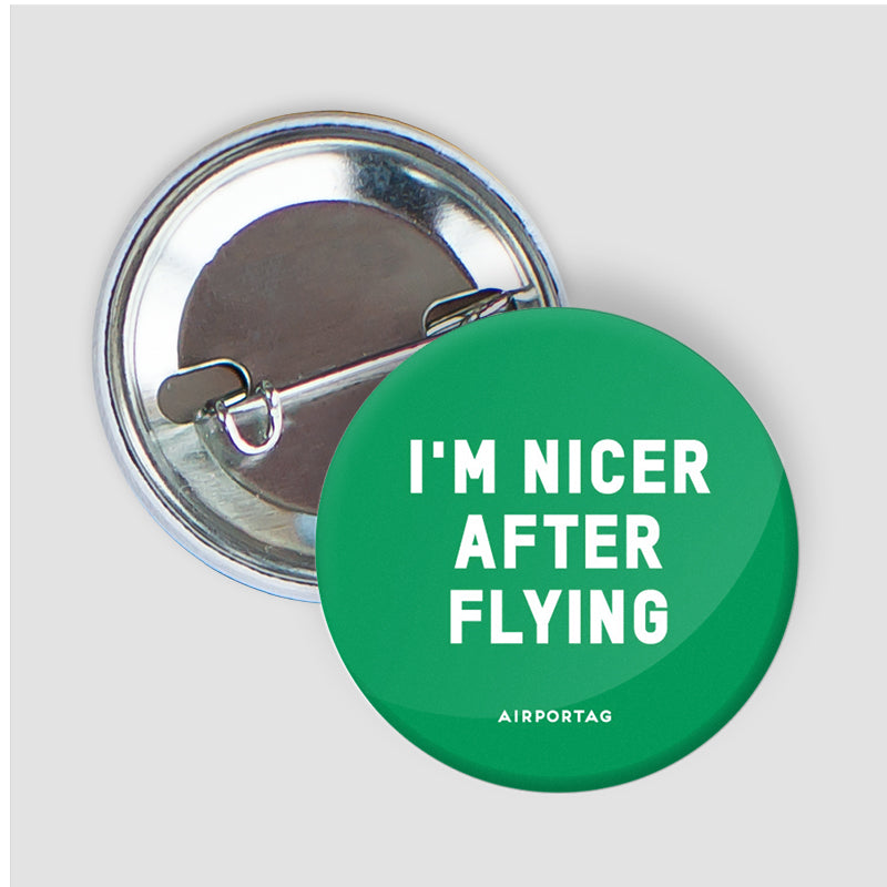 I'm Nicer After Flying - Button