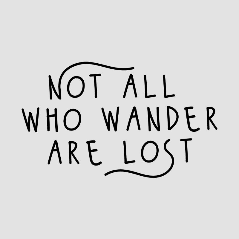 Not All Who Wander - Tattoo