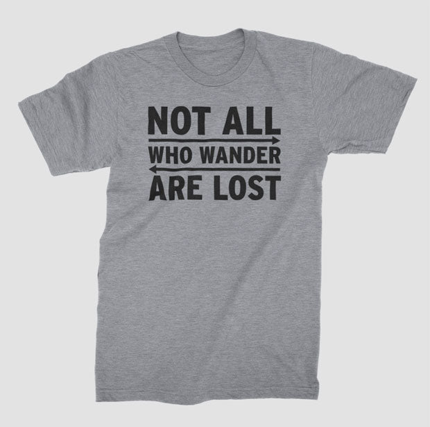 Not All Who Wander - T-Shirt airportag.myshopify.com