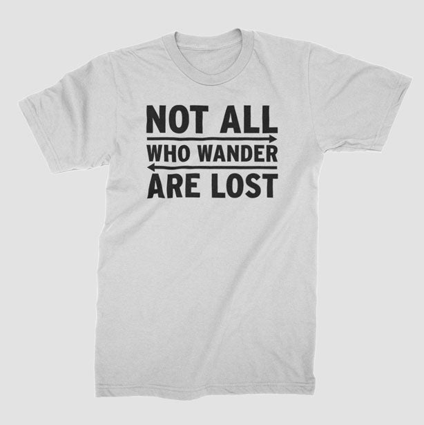 Not All Who Wander - T-Shirt airportag.myshopify.com