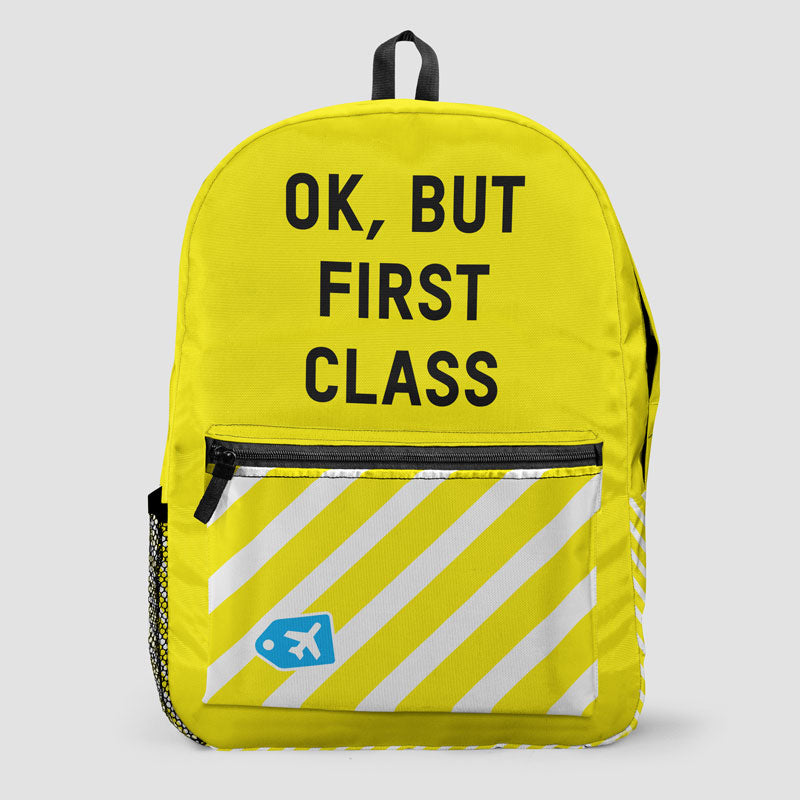 Ok, But First Class - Backpack - Airportag