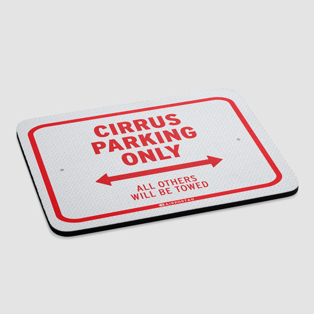 Cirrus Parking Only - Mousepad - Airportag