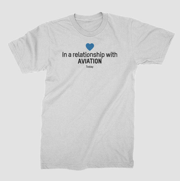 In a relationship with aviation - T-Shirt airportag.myshopify.com