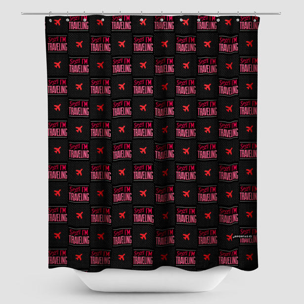 Sorry, I'm traveling - Shower Curtain - Airportag