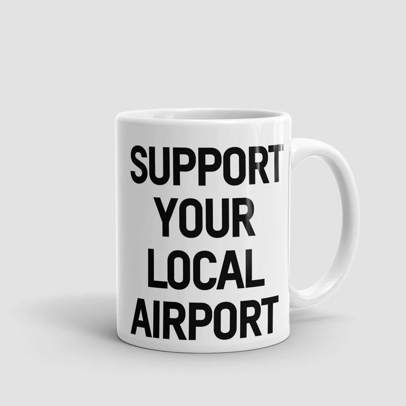 Support Your Local Airport - Mug