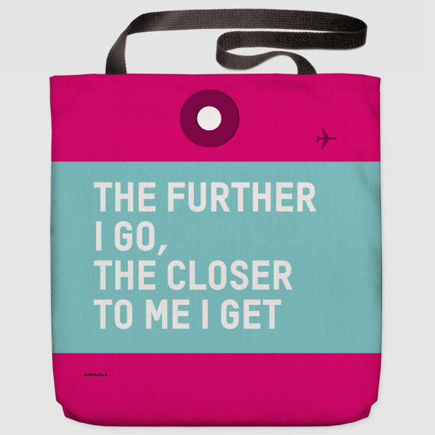 The Further I Go - Tote Bag - Airportag