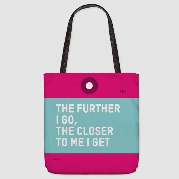 The Further I Go - Tote Bag - Airportag