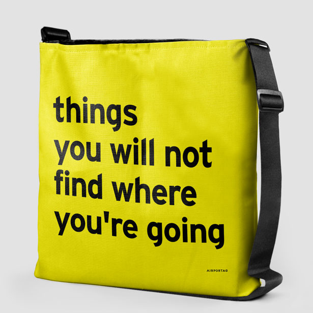 Things You Will Not Find Where You're Going - Tote Bag airportag.myshopify.com