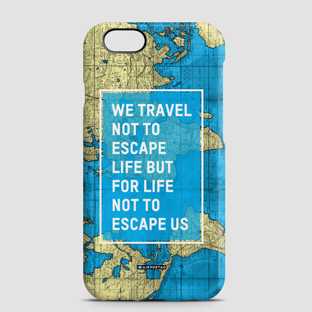 We Travel Not To - Phone Case - Airportag