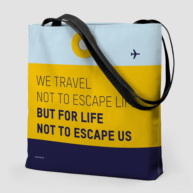 We Travel Not To - Tote Bag - Airportag