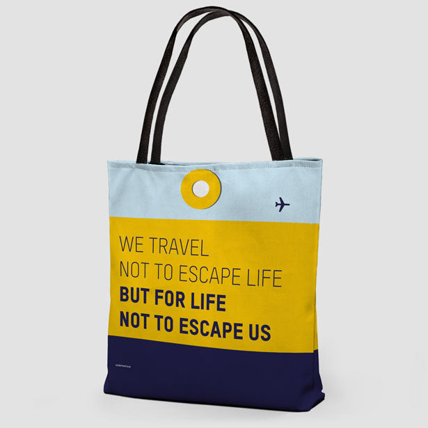 We Travel Not To - Tote Bag - Airportag
