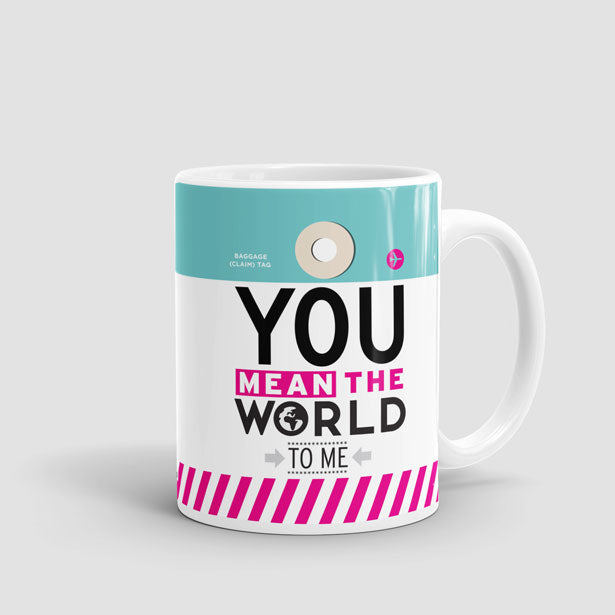 You Mean The World - Mug - Airportag