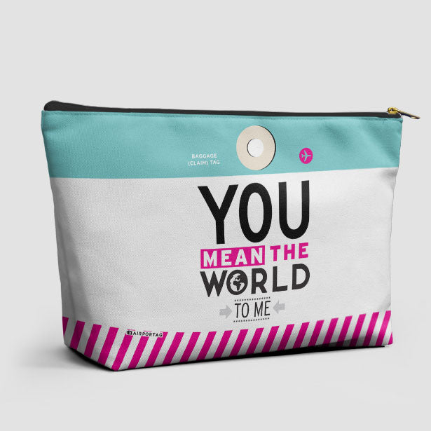 You Mean The World - Pouch Bag - Airportag