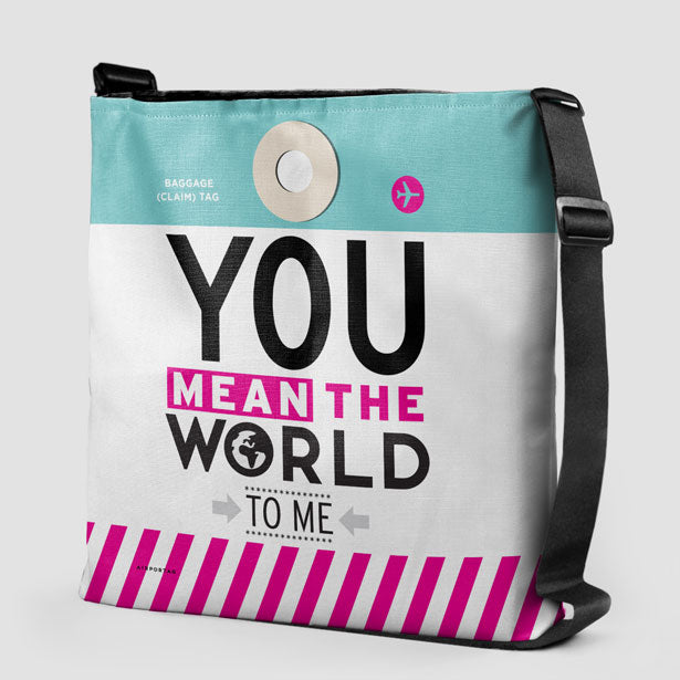 You Mean The World - Tote Bag - Airportag